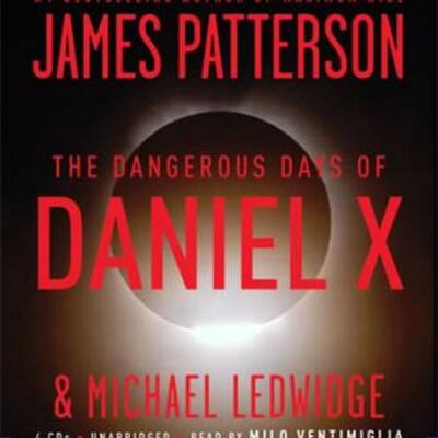 Timeline: The Dangerous Days of Daniel X by James Patterson
