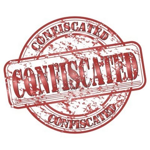 Property was confiscated