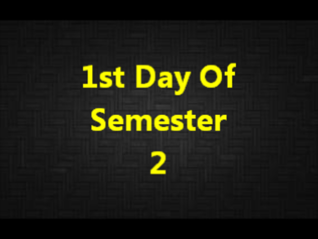 1st Day Of Semester  2