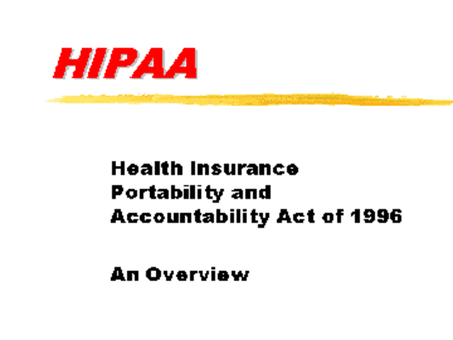 The Health Insurance Portability And Accountability Act (HIPAA, 1996)
