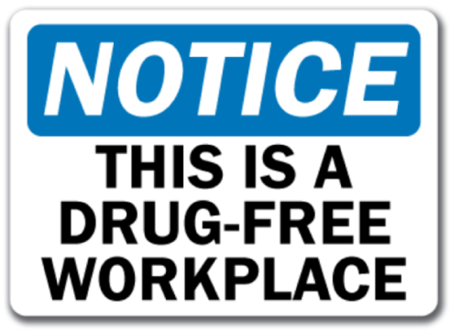The Drug-Free Workplace Act of 1988- must grant a drug free workplace