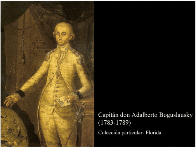 Capitán Adalberto Boguslausku- 1783-1789