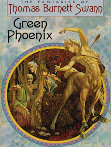 Green Phoenix - Thomas Burnett Swann