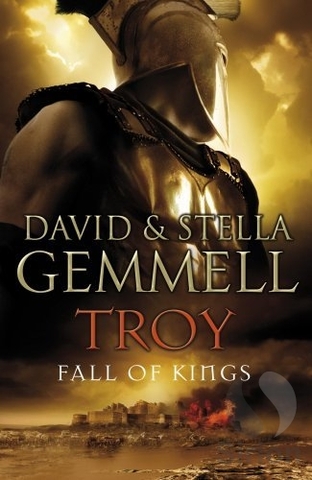 Troy-Fall of Kings - David & Stella Gemmell