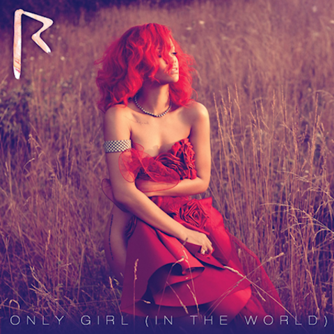 #4 Only Girl (In The World)