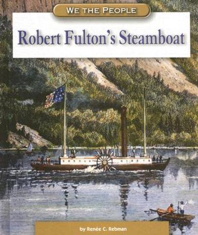 Robert Fulton inventa el Barco de Vapor