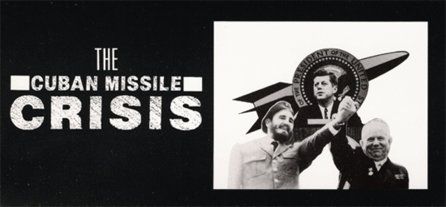 The Cuban Missile Crisis