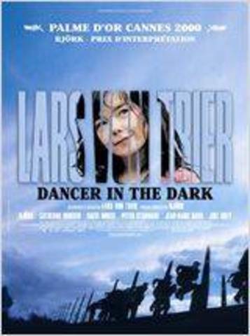 Dancer in the Dark - Lars Von Trier (Danemark)