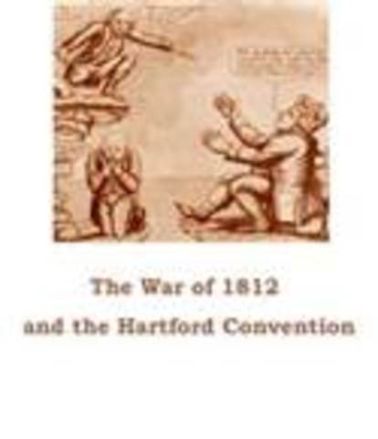 Hartford Convention meets during War of 1812