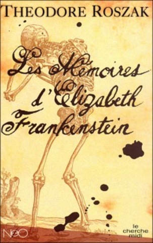 Les Mémoires d'Elizabeth Frankenstein, de Theodor Roszak