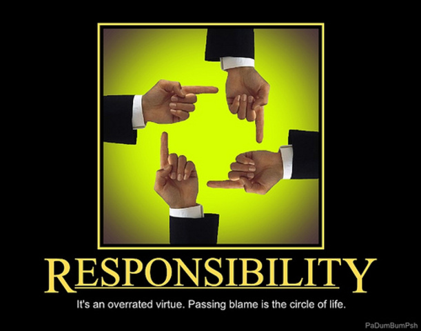 Be wiling to accept responsibility.