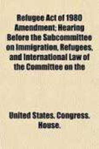 Refugee Act of 1980 lets persecuted individuals look for asylum within the US.