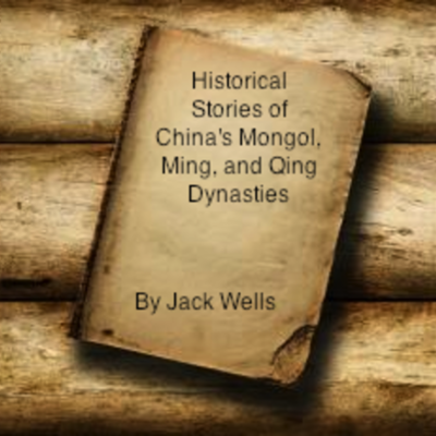 Timeline: Historical Stories of China's Mongol, Ming, and Qing Dynasties