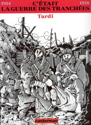 C'était la guerre des tranchées