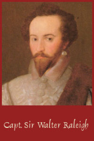 sir walter raleigh.