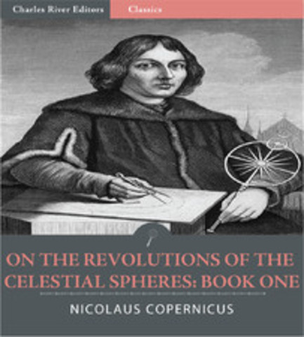 Nicolas Copernicus publishes On the Revolution of the Celestial Spheres