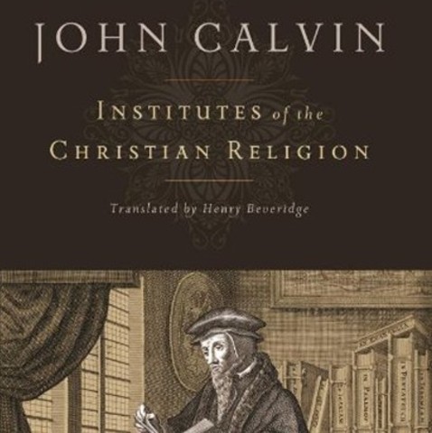 John Calvin publishes Institutes of the Christian Religion