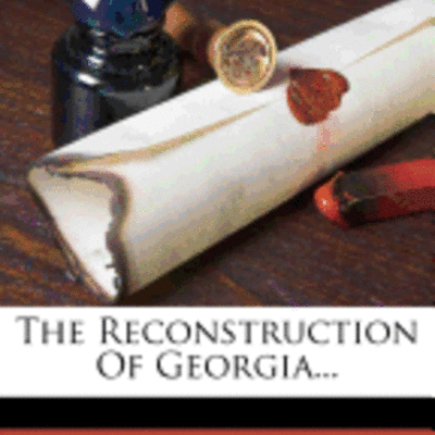 Timeline: Reconstruction Of Georgia Timeline
