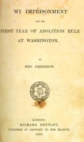 Publisment of My Imprisonment and the First Year of Abolition Rule at Washington