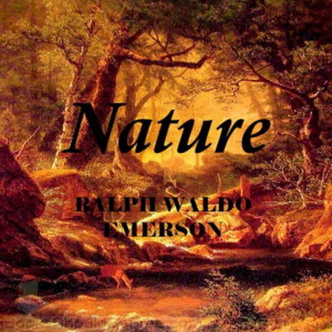 "Nature" - Ralph Waldo Emerson