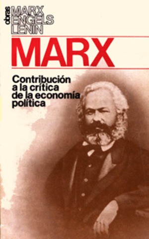 Marx: Contribución a la crítica de al economía