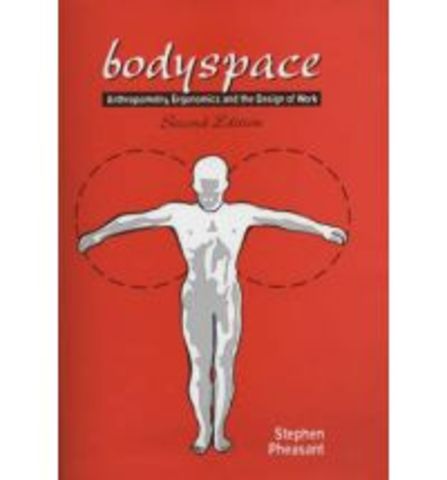 “‪Bodyspace‬: ‪Anthropometry, Ergonomics, and the Design of Work‬”