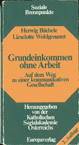 Buch: Herwig Büchele und Liselotte Wohlgenannt:  Grundeinkommen ohne Arbeit