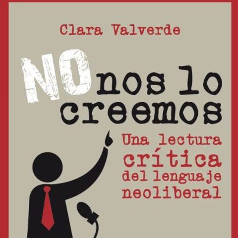 Presentació del llibre “¡No nos lo creemos! Un escucha crítica del lenguaje neoliberal”