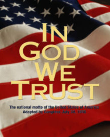 "In God We Trust" authorized as the official motto of the US