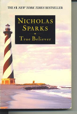 True Believer By: Nicholas Sparks
