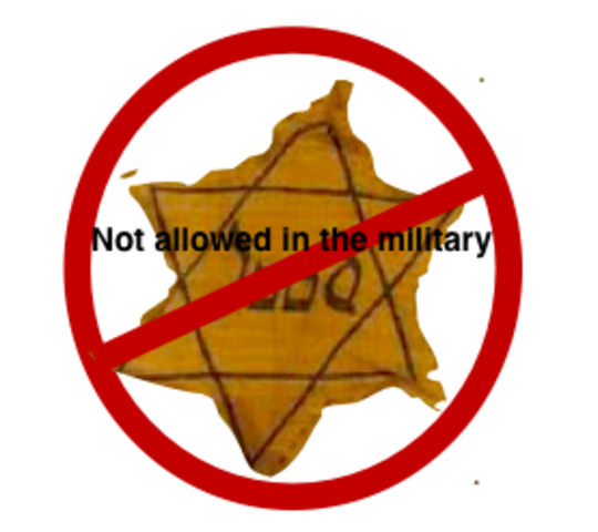 Jews are prohibited from serving in the German armed forces.