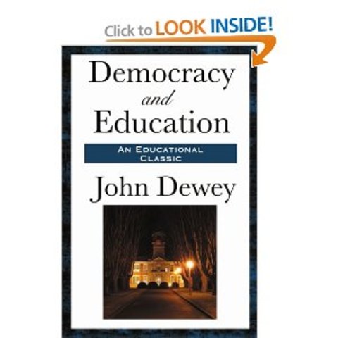 John Dewey & Democracy and Education