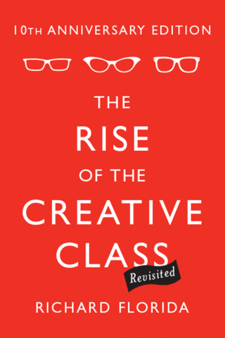 Richard Florida publie The Rise Of The Creative Class: And How It's Transforming Work, Leisure, Community And Everyday Life