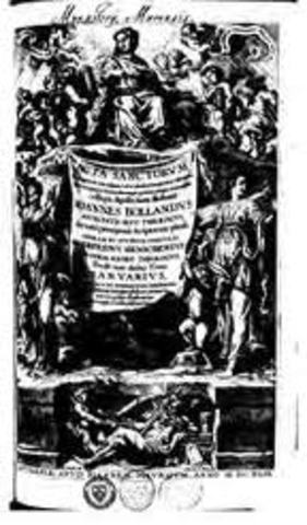 Start of publication of the Bollandist Acta Sanctorum, a critical work on lives of the saints.