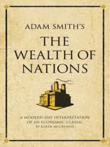 Adam Smith published Wealth of Nations
