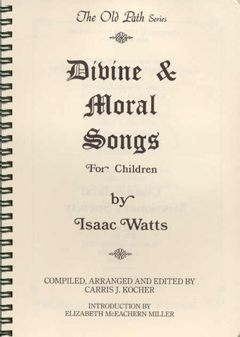 "Divine and Moral Songs for Children"