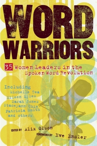 "Word Warriors: 35 Women Leaders in the Spoken Word Revolution"