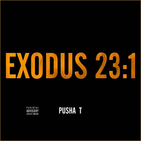 Pusha T – Exodus 23:1 ft. The-Dream