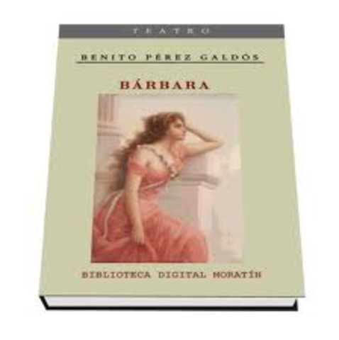 OBRA TEATRAL. BÁRBARA