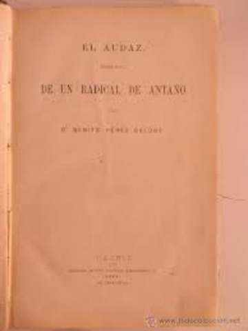 NOVELA. EL AUDAZ. HISTORIA DE UN RADICAL DE ANTAÑO