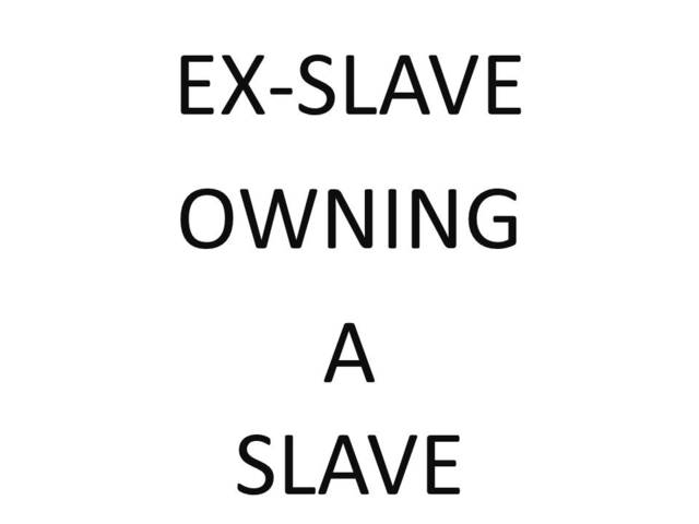 Anthony Owns a Slave