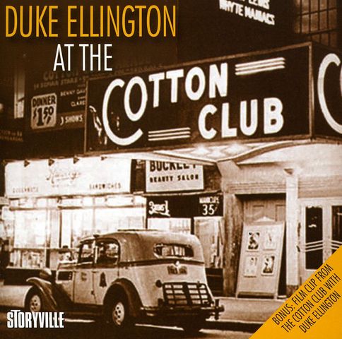 Duke Ellington played at the Cottom Club