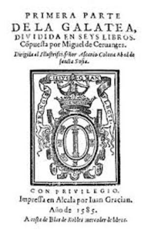 Cervantes published his first major work, La Galatea, which was a pastoral romance