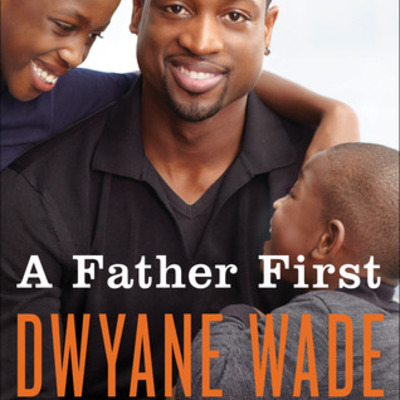Timeline: A Father First, Dwayne Wade, Non-Fiction, 330 Pages