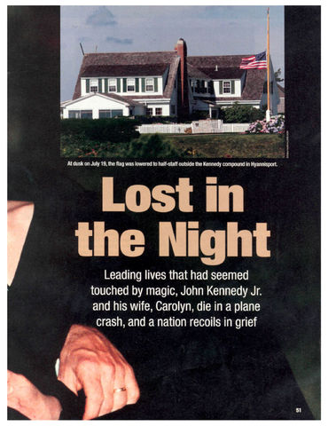 JFK Jr's wife Carloyn Kennedy and her sister were lost at sea.