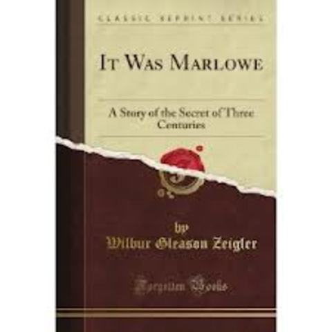 It Was Marlowe: A Story of the Secret of Three Centuries