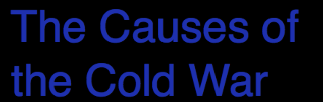 The Causes of the Cold War