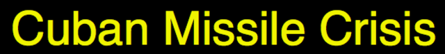 Cuban Missile Crisis