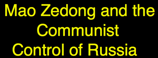 Mao Zedong and the Communist Control of Russia