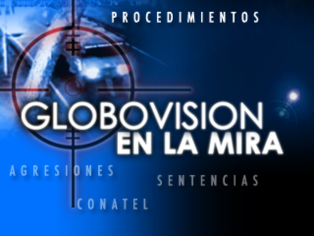 Resumen de la persecución chavista a Globovisión